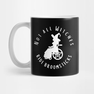 Not all Witches Ride Broomsticks Wheelchair Cheeky Witch® Mug